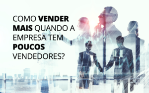 Poucos Vendedores - Snagel Contábil