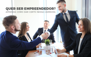 Quer Ser Empreendedor - Snagel Contábil