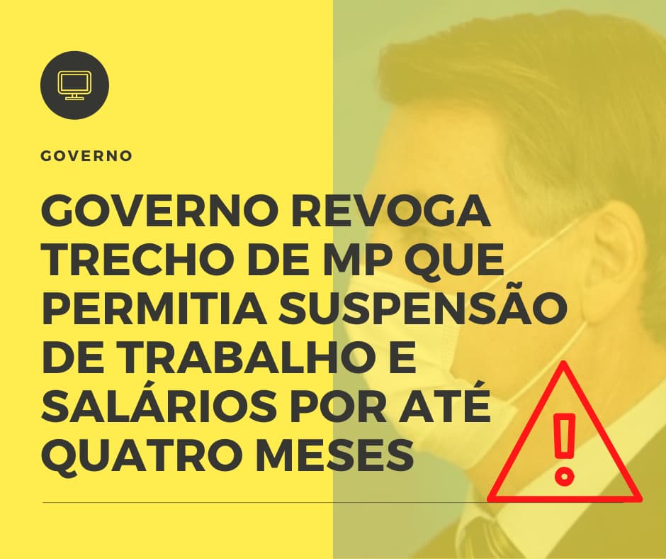 Governo Revoga Trecho De Mp Que Permitia Suspensão De Trabalho E Salários Por Até Quatro Meses Snagel Contábil - Snagel Contábil