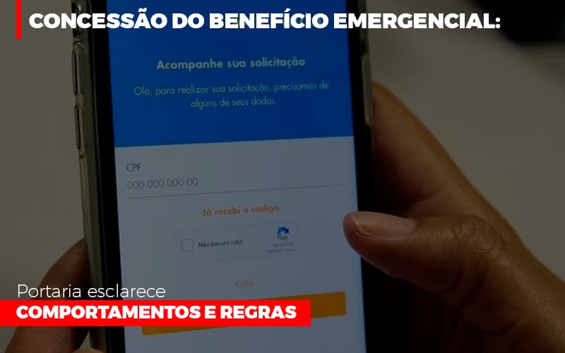 Concessao Do Beneficio Emergencial Portaria Esclarece Comportamentos E Regras - Snagel Contábil