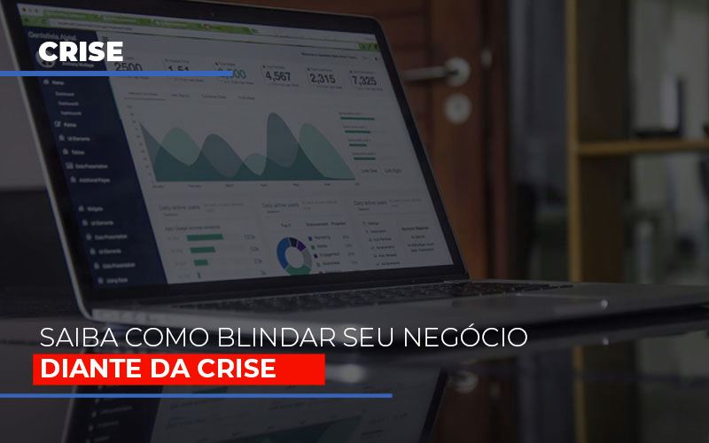 Dicas Praticas Para Blindar Seu Negocio Da Crise - Snagel Contábil