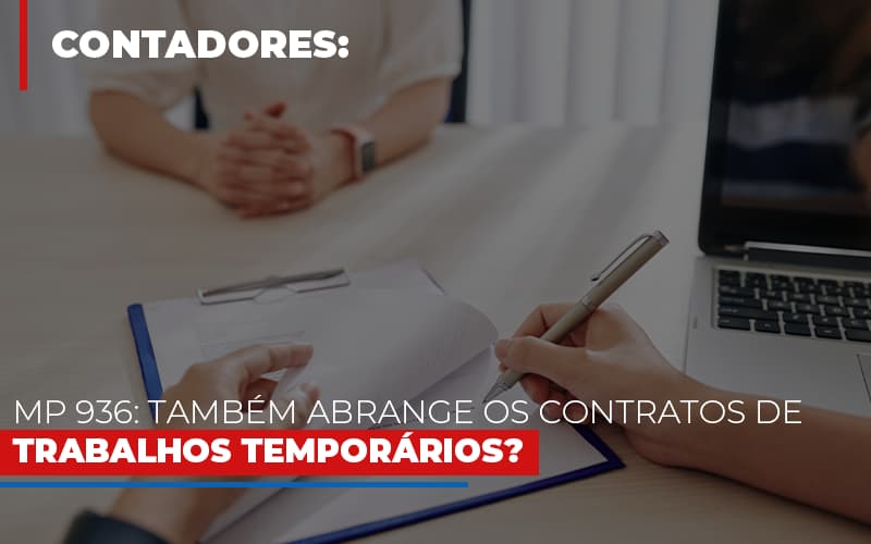 Mp 936 Tambem Abrange Os Contratos De Trabalhos Temporarios - Snagel Contábil