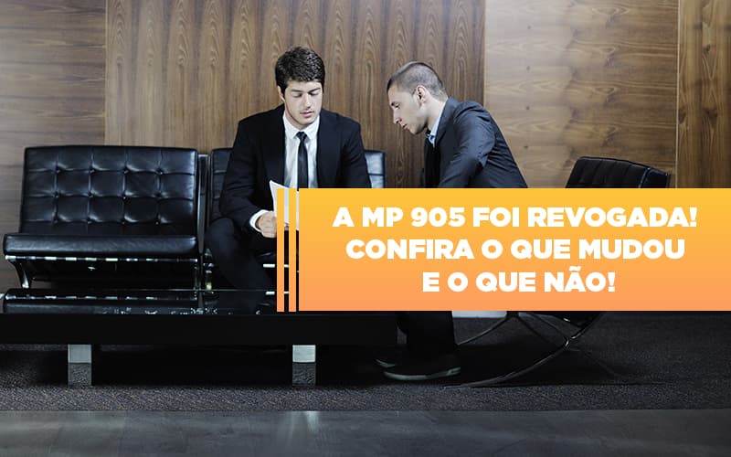 A Mp 905 Foi Revogada Confira O Que Mudou E O Que Nao - Snagel Contábil