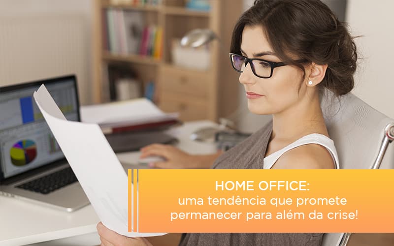 Home Office Uma Tendencia Que Promete Permanecer Para Alem Da Crise - Snagel Contábil