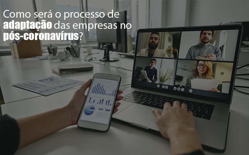 Adaptacao Pos Coronavirus Como Garantir A Da Sua Empresa - Snagel Contábil