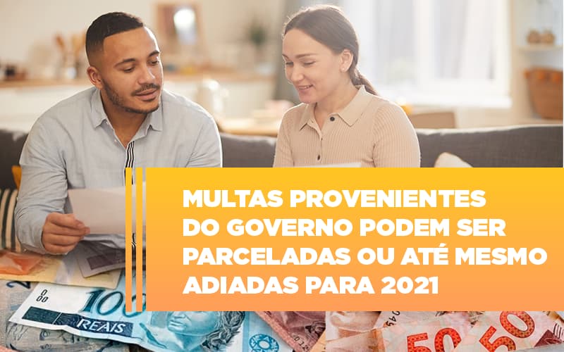 Vai Um Pouco De Folego Multas Do Governo Podem Ser Parceladas - Snagel Contábil