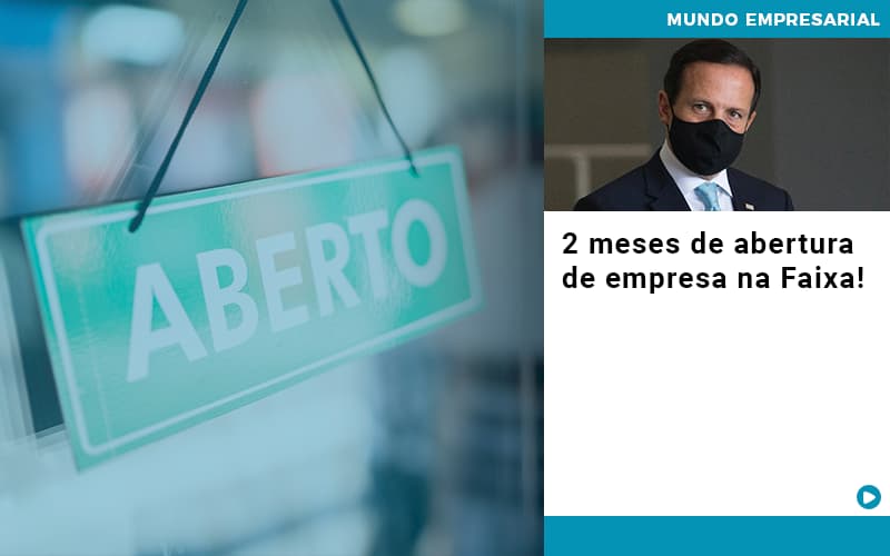 2 Meses De Abertura De Empresa Na Faixa - Snagel Contábil