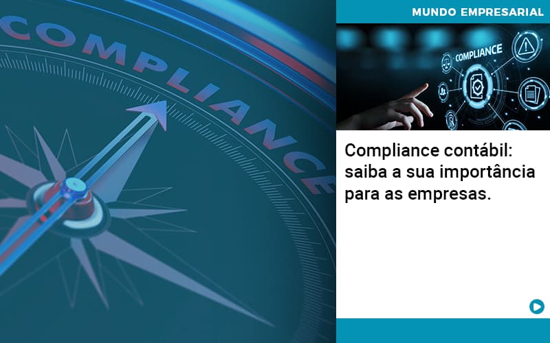 Compliance Contabil Saiba A Sua Importancia Para As Empresas - Snagel Contábil