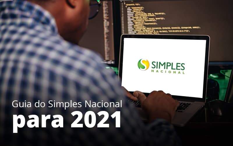 Guia Do Simples Nacional Para 2021 Post (1) Quero Montar Uma Empresa - Snagel Contábil