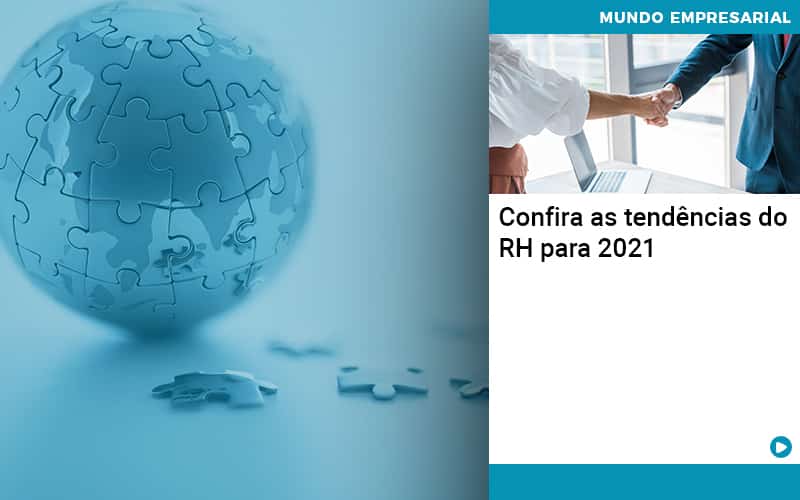 Confira As Tendencias Do Rh Para 2021 Quero Montar Uma Empresa - Snagel Contábil