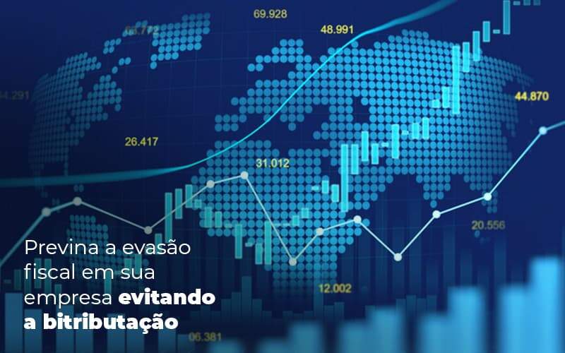 Previna A Evasao Fiscal Em Sua Empresa Evitando A Bitributacao Post 1 Snagel Contábil - Snagel Contábil