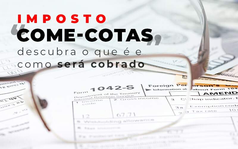 Imposto Come Cotas Dscubra O Que E E Como Sera Cobrado Blog Quero Montar Uma Empresa - Snagel Contábil