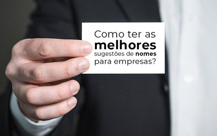 Como Ter As Melhores Sugestões De Nomes Para Empresas? - Snagel Contábil